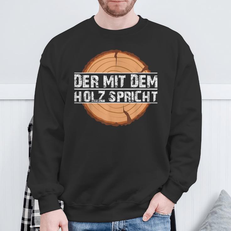 Holzfäller Sweatshirt Der mit dem Holz spricht, Schwarz, Lustiges Design Geschenke für alte Männer