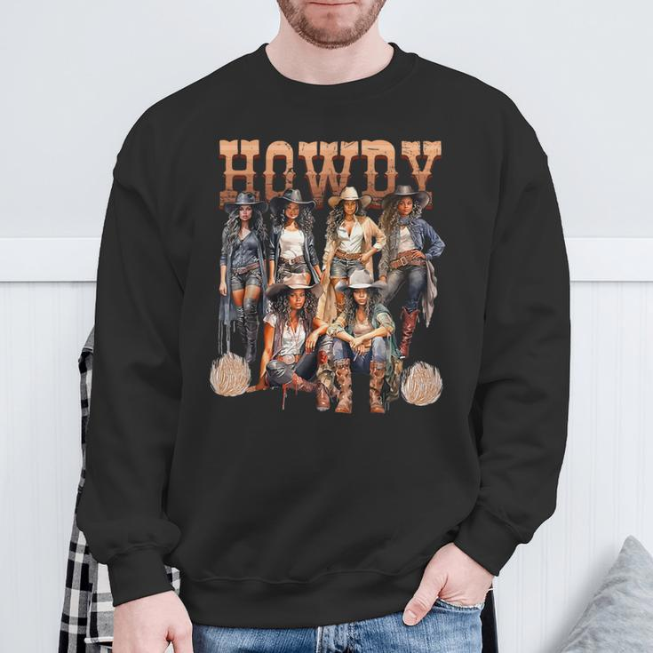 Howdy Black Cowgirl Western Rodeo Melanin History Texas Sweatshirt Gifts for Old Men