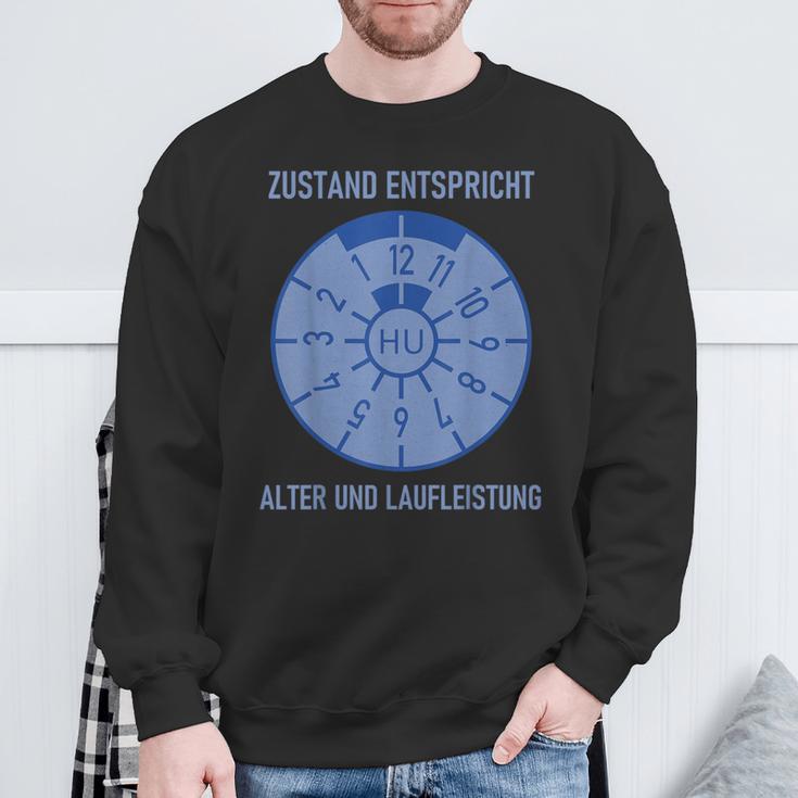 Hu Zustand Entspricht Alter Und Laufleistung Sweatshirt Geschenke für alte Männer