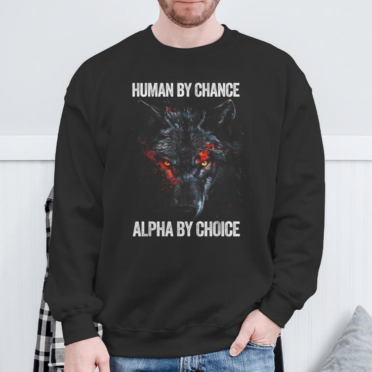 Human By Chance Alpha By Choice Alpha Leader Wolf Meme Sweatshirt Gifts for Old Men