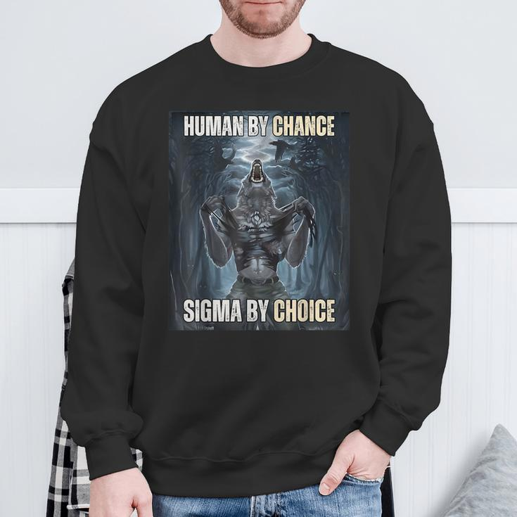 Human By Chance Sigma By Choice Cool Wolf Meme Sweatshirt Gifts for Old Men