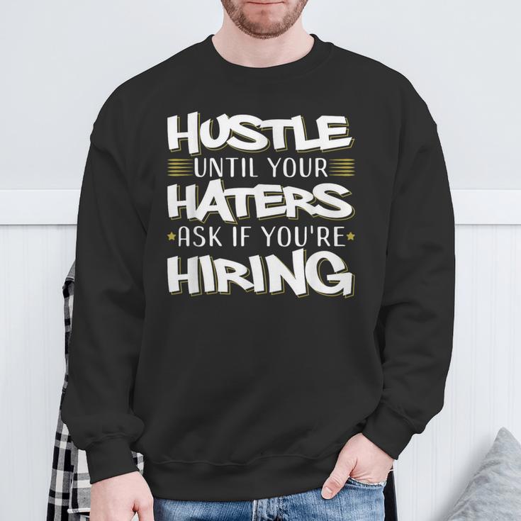 Hustle Until Haters Ask Hiring Entrepreneur Christmas Sweatshirt Gifts for Old Men