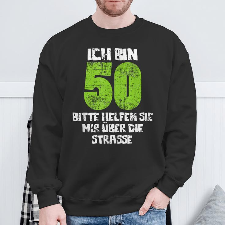 Ich Bin 50 Bitte Helsie Mir Über Die Straße Sweatshirt Geschenke für alte Männer