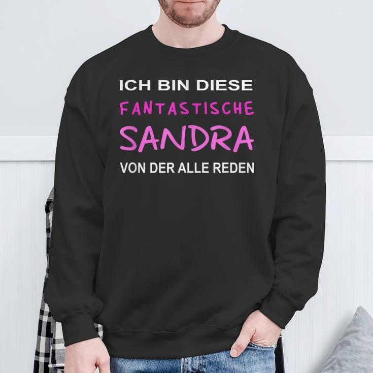 Ich Bin Diese Fantastische Sandra Von Der Alle Reden Black Sweatshirt Geschenke für alte Männer