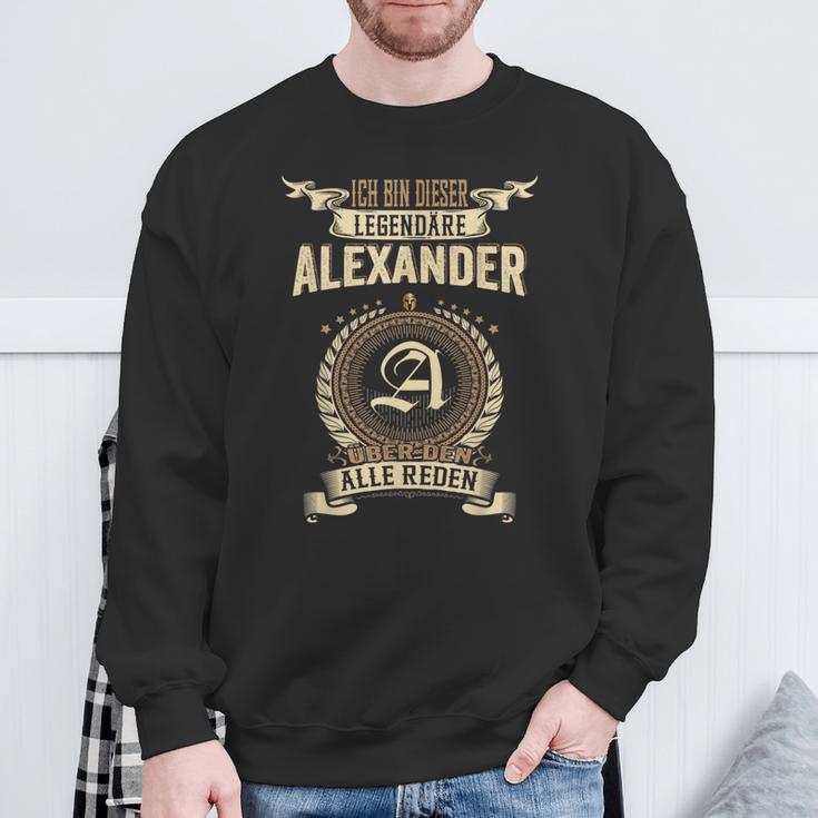 Ich Bin Dieser Legendäre Alexander Über Den Alle Reden Sweatshirt Geschenke für alte Männer