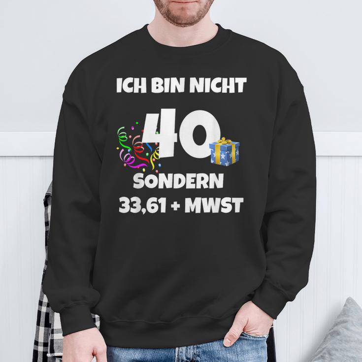 Ich Bin Nicht 40 Aber 3361 Mw Sweatshirt Geschenke für alte Männer