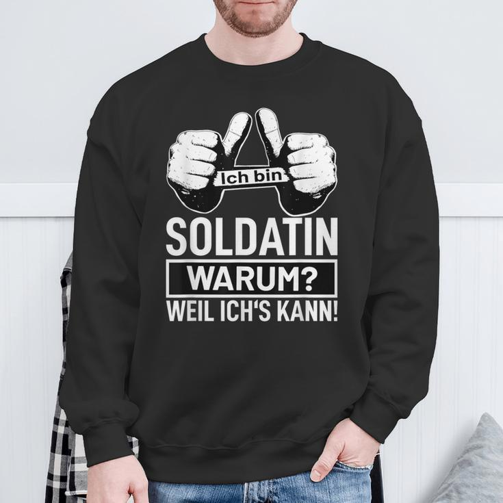Ich Bin Soldatin Warum Weil Ichs Kann Berufen Soldatin Soldier Sweatshirt Geschenke für alte Männer