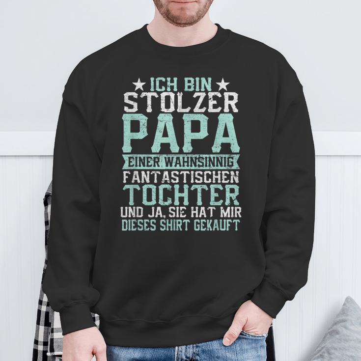 Ich Bin Stolzer Papa Einer Wahnsinnig Fantastischen Tochter Sweatshirt Geschenke für alte Männer