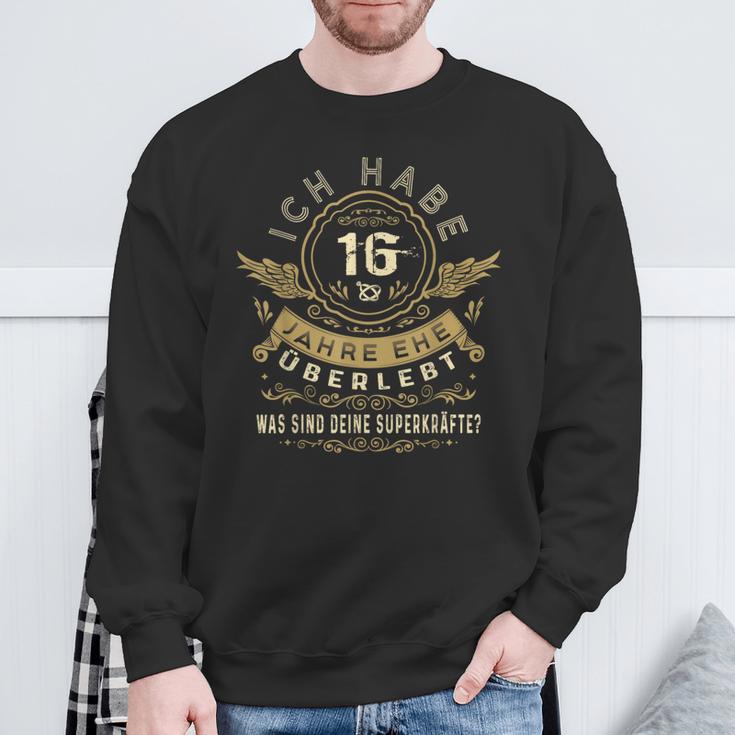 Ich Habe 16 Jahre Ehe Überlebt Was Sind Deine Superkräfte German Sweatshirt Geschenke für alte Männer