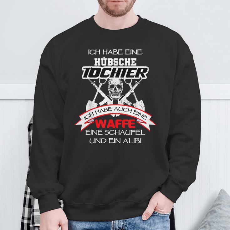 Ich Habe Eine Hübsche Tochter Eine Waffe Und Ein Alibibi Sweatshirt Geschenke für alte Männer