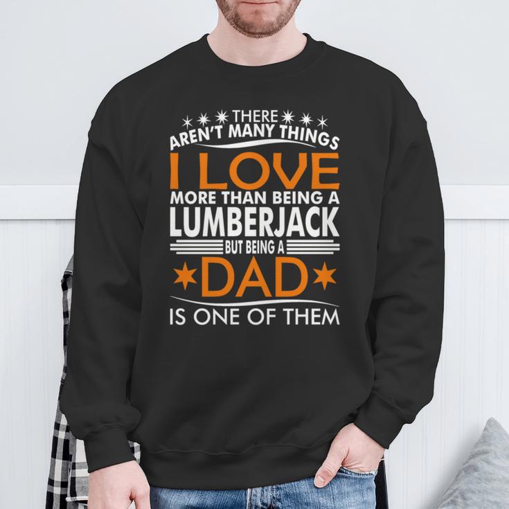 Ich Liebe Es Holzfäller Und Papa Zu Sein Sweatshirt Geschenke für alte Männer