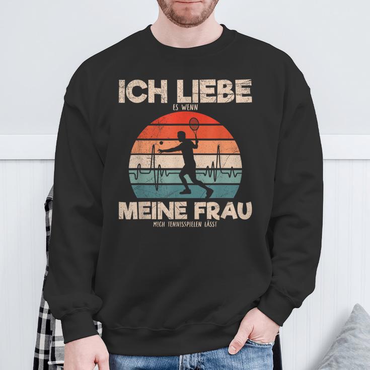 Ich Liebe Es Wenn Meine Frau Mich Tennis Games Lässt Sweatshirt Geschenke für alte Männer