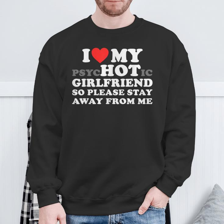 Ich Liebe Meine Psychische Freundin Also Bitte Bleib Weg Von Mir Sweatshirt Geschenke für alte Männer