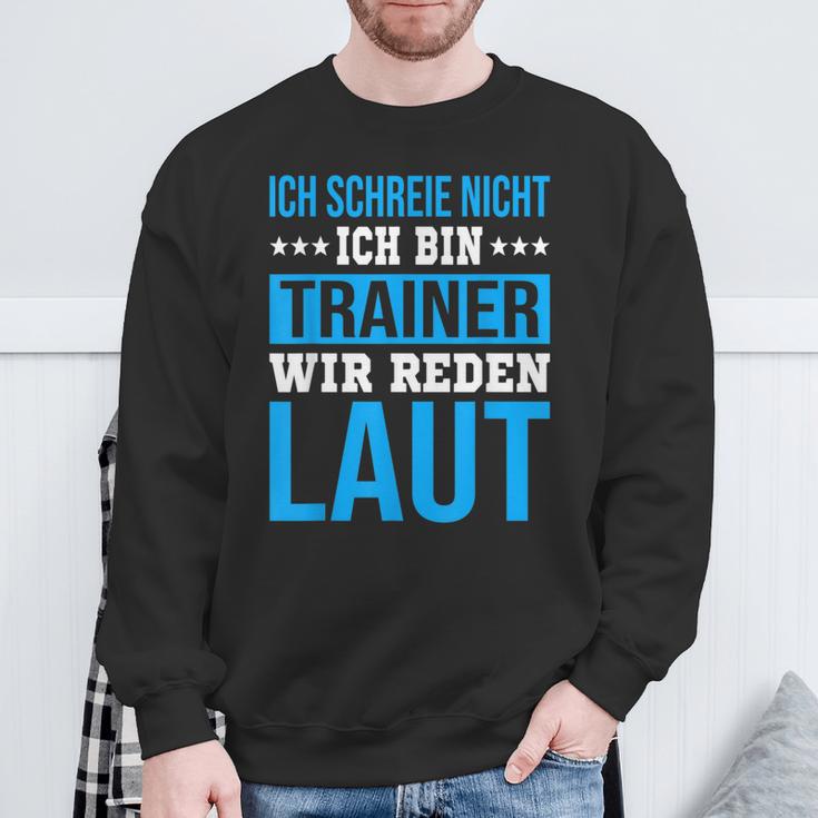 Ich Schreie Nicht Ich Bin Trainer Handball Club Co-Trainer Sweatshirt Geschenke für alte Männer