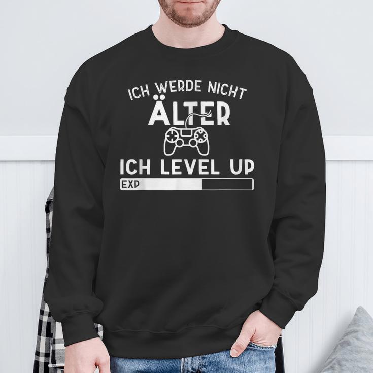 Ich Werde Nicht Älter Ich Level Up Gaming Sweatshirt Geschenke für alte Männer