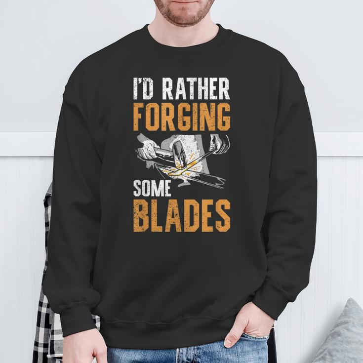 I'd Rather Forging Some Blades Klingen Schmied Sweatshirt Geschenke für alte Männer