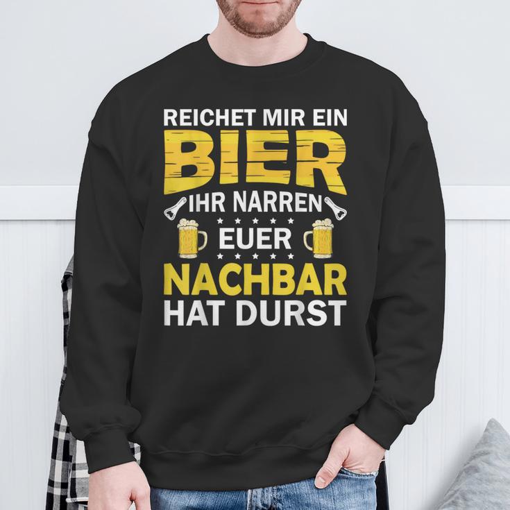 Ihr Narren Euer Nachbar Hat Durst Lieblingsnachbar Ihr Black Sweatshirt Geschenke für alte Männer