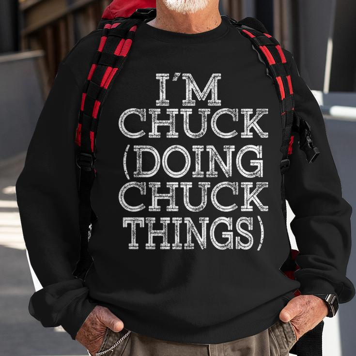 I'm Chuck Doing Chuck Things Family Reunion First Name Sweatshirt Gifts for Old Men