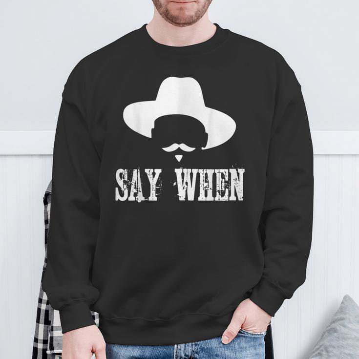 I'm Your Huckleberry Say When Western Quote VintageSweatshirt Gifts for Old Men
