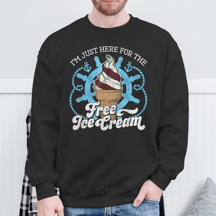 I'm Just Here For The Free Ice Cream Cruise Sweatshirt Gifts for Old Men