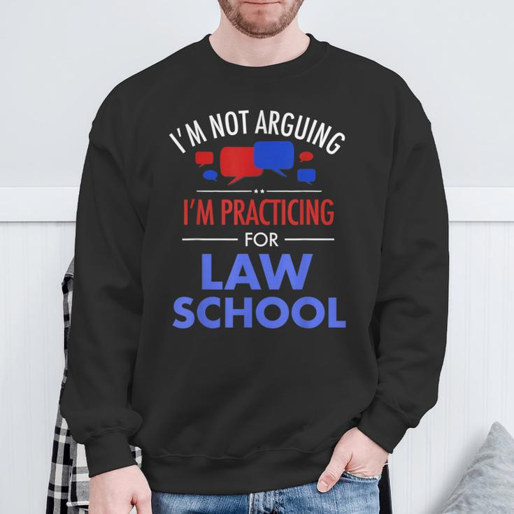 I'm Not Arguing I'm Practicing For Law School Lawyer Sweatshirt Gifts for Old Men
