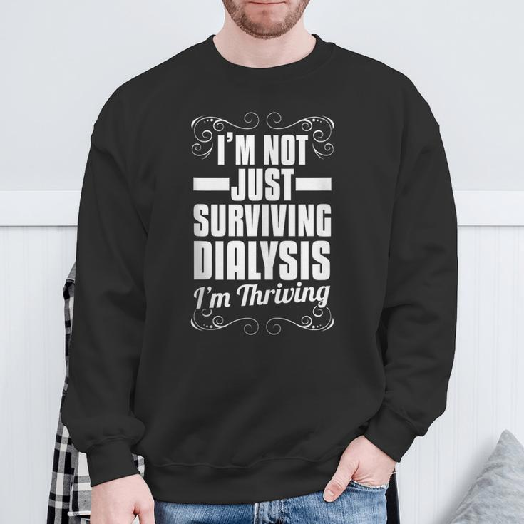 I'm Not Just Surviving Dialysis I'm Thriving Sweatshirt Gifts for Old Men