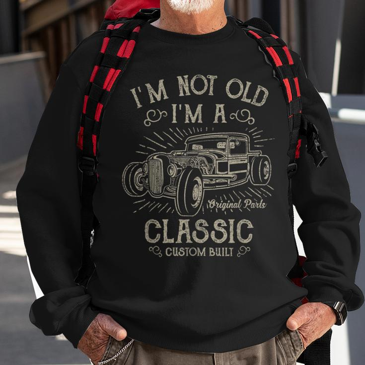 I'm Not Old I'm A Classic Classic Car Men Sweatshirt Gifts for Old Men