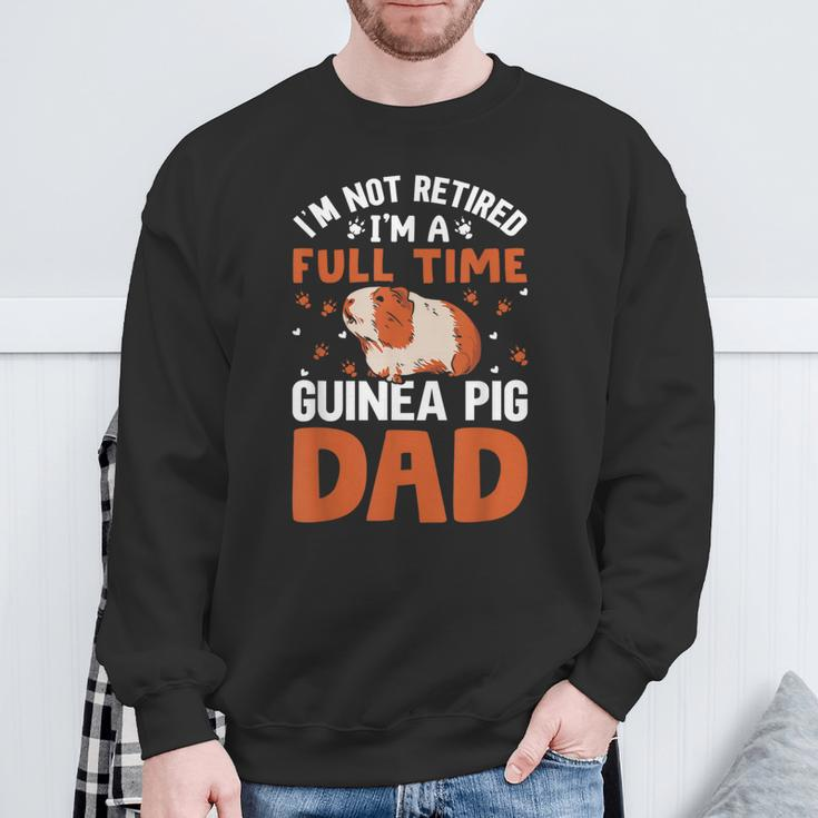 I'm Not Retired I'm A Guinea Pig Dad Fathers Day Guinea Pigs Sweatshirt Gifts for Old Men