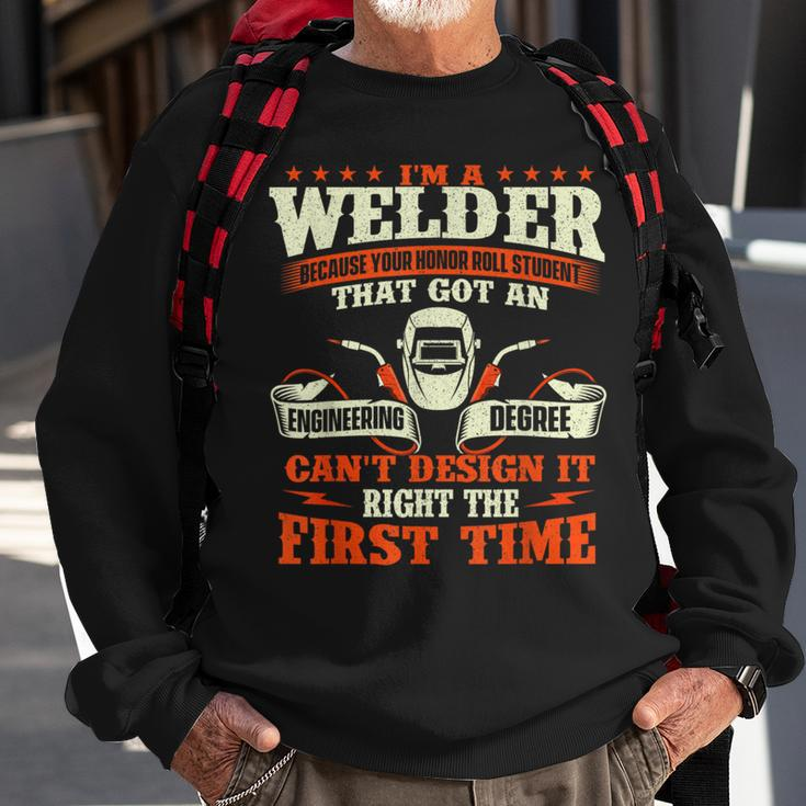 I'm A Welder Because You Can't It Right Welding Sweatshirt Gifts for Old Men