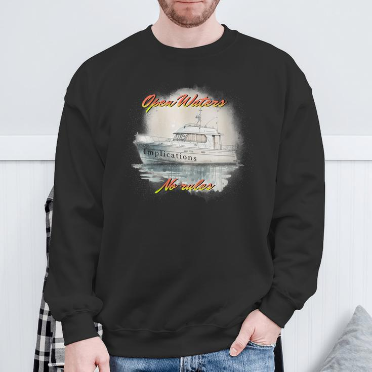 Implications Open Waters No Rules Sweatshirt Gifts for Old Men