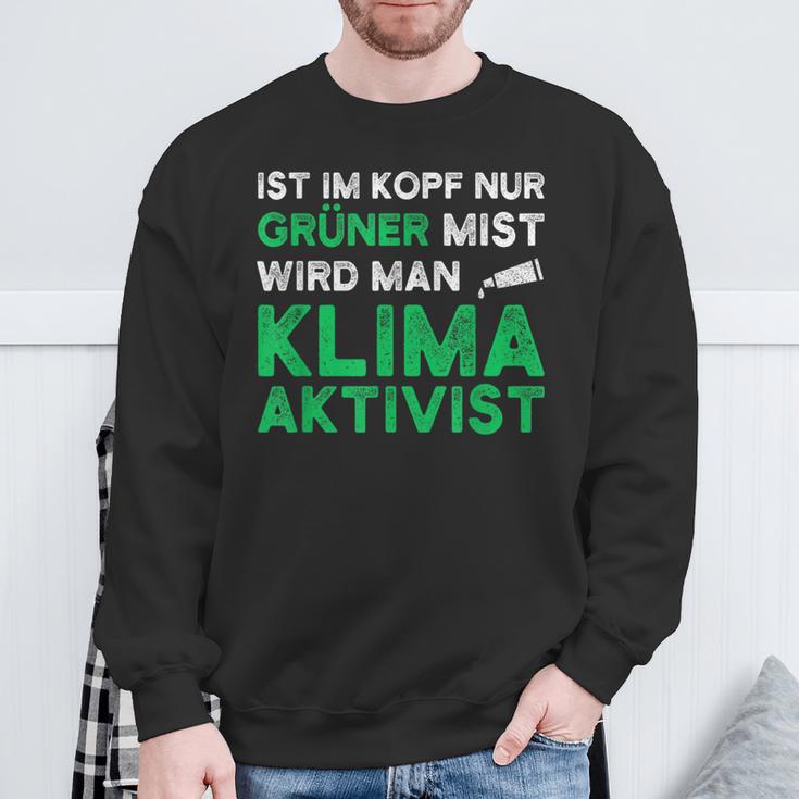 Ist Im Kopf Nur Grüner Mist Wird Man Klimaaktivist Black Sweatshirt Geschenke für alte Männer