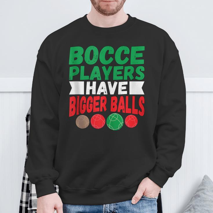 Italian Hilarious Bocce Players Have Bigger Balls Joke Sweatshirt Gifts for Old Men