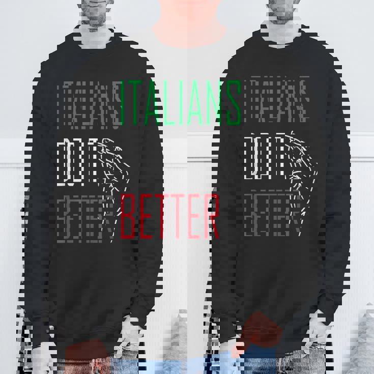 Italians Do It Better Italian Pride Geste De La Main Italien Sweater e Cadeaux pour les vieillards
