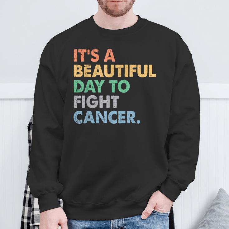 It's A Beautiful Day To Fight Cancer Cancer Survivors Day Sweatshirt Gifts for Old Men