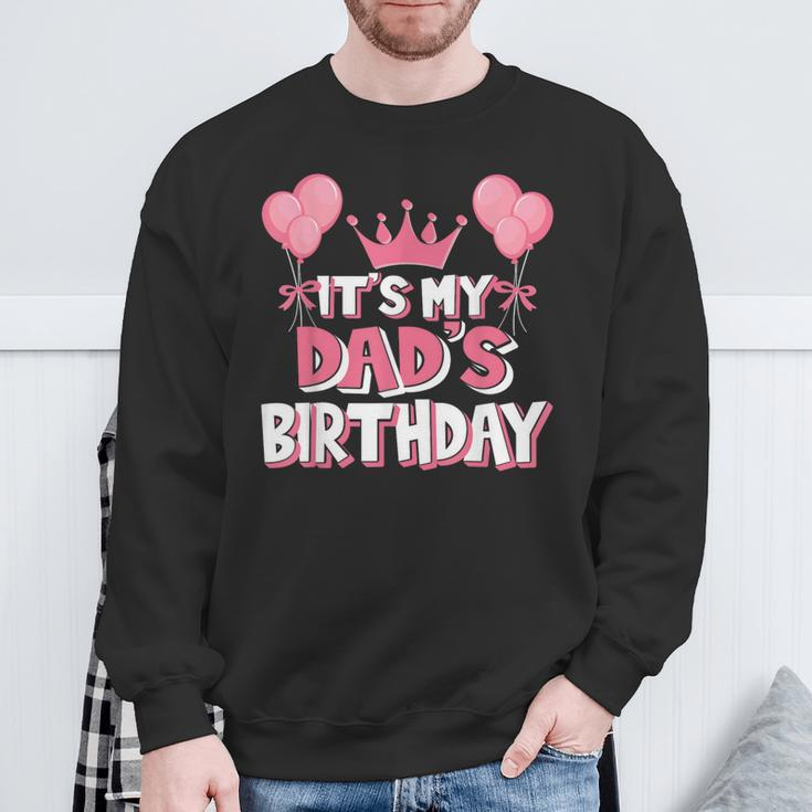 It's My Dad's Birthday Celebration Sweatshirt Gifts for Old Men