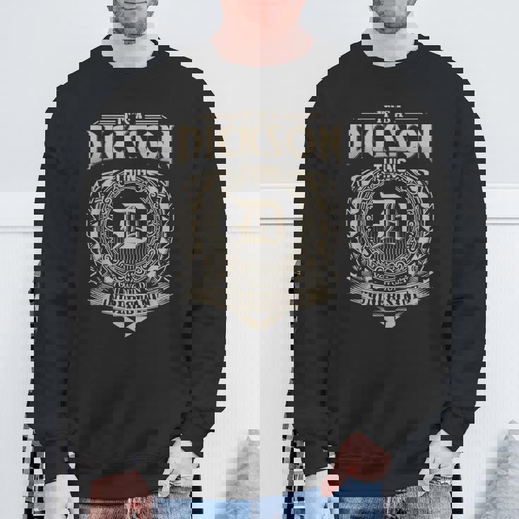 It's A Dickson Thing You Wouldn't Understand Name Vintage Sweatshirt Gifts for Old Men