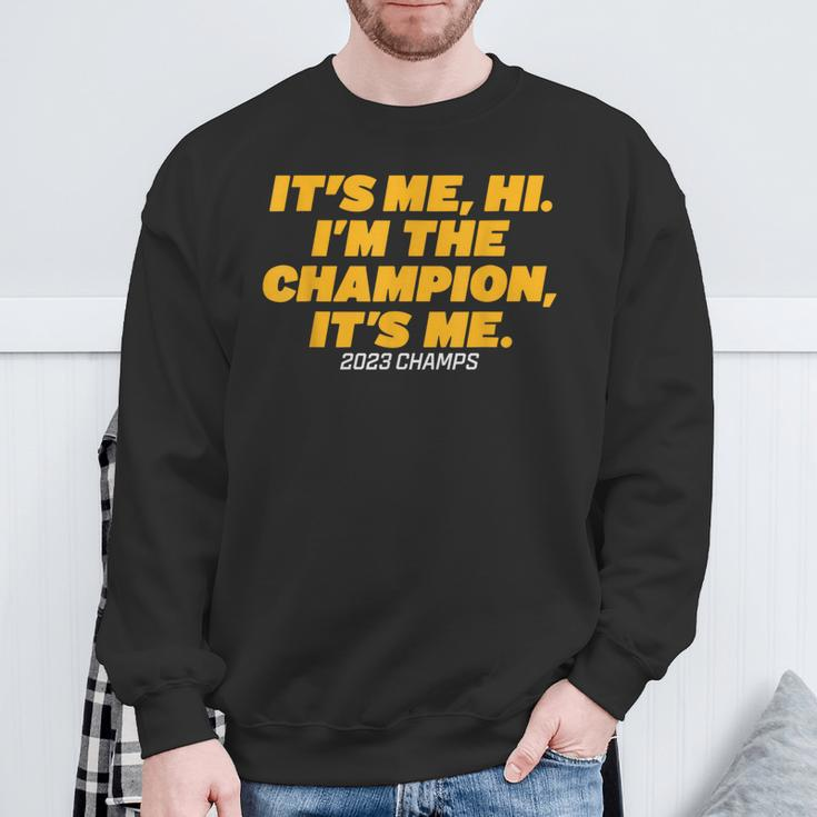It’S Me Hi I'm The Champions It Me Sweatshirt Gifts for Old Men