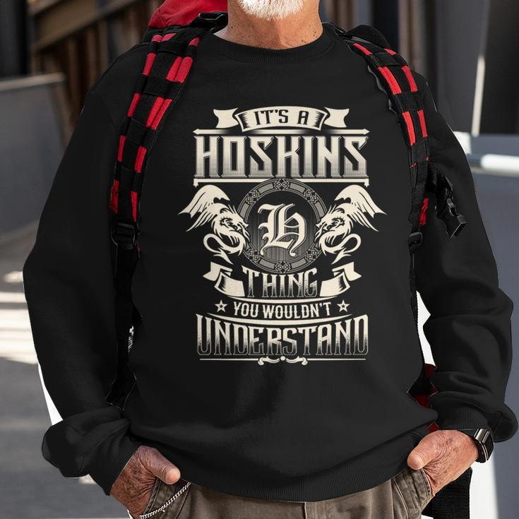 It's A Hoskins Thing You Wouldn't Understand Family Name Sweatshirt Gifts for Old Men