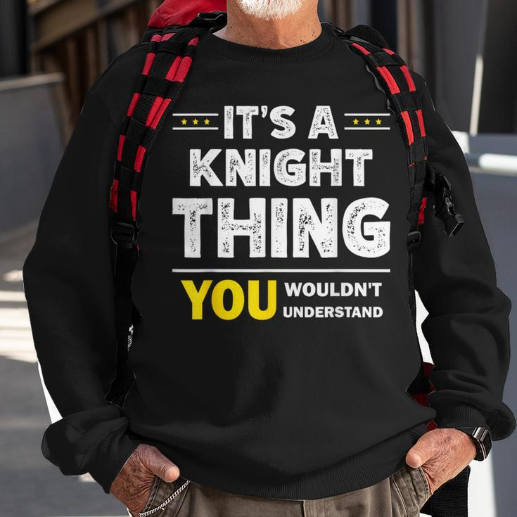 It's A Knight Thing You Wouldn't Understand Family Name Sweatshirt Gifts for Old Men