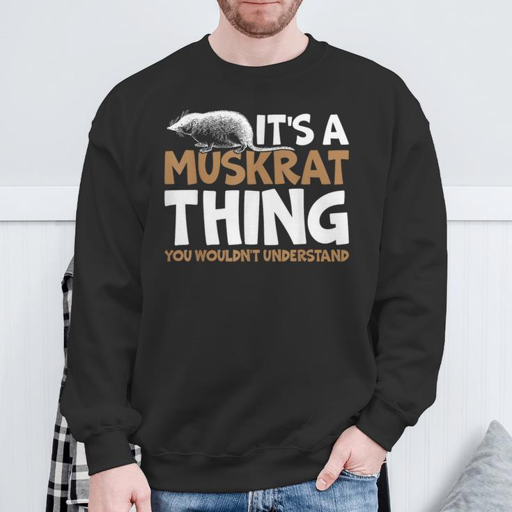 It's A Muskrat Thing You Wouldn't Understand Retro Muskrat Sweatshirt Gifts for Old Men