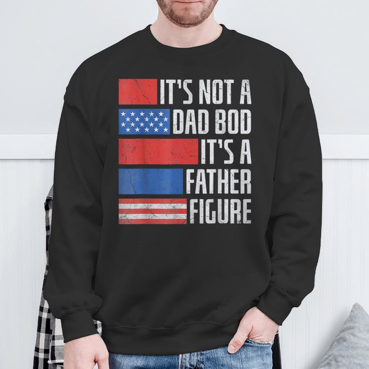 It's Not A Dad Bod 4Th Of July Fathers Day Daddy Sweatshirt Gifts for Old Men
