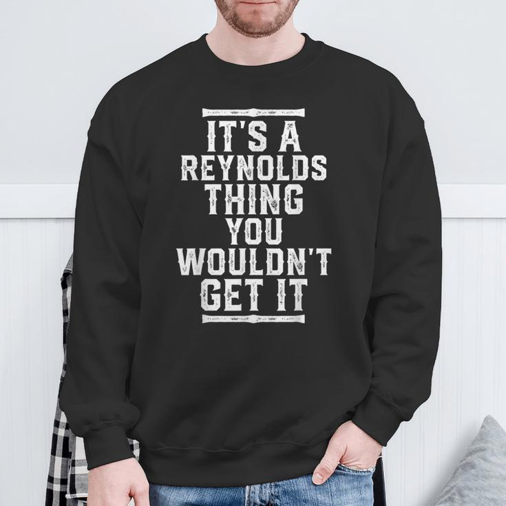 It's A Reynolds Thing You Wouldn't Get It Sweatshirt Gifts for Old Men