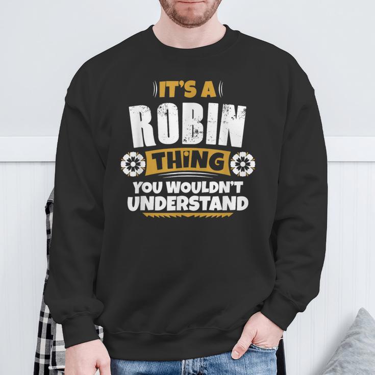 Its A Robin Thing You Wouldnt Understand Robin Sweatshirt Gifts for Old Men