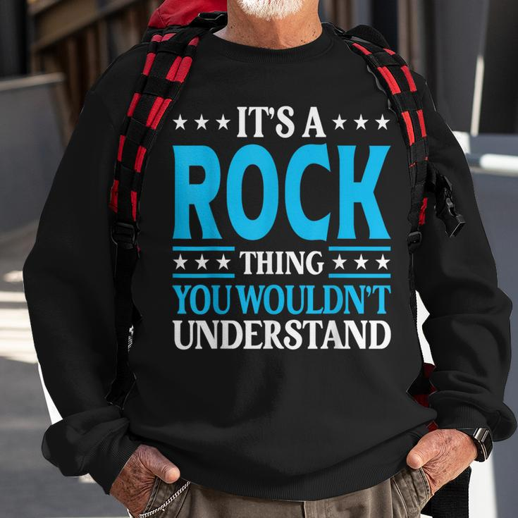 It's A Rock Thing Surname Team Family Last Name Rock Sweatshirt Gifts for Old Men