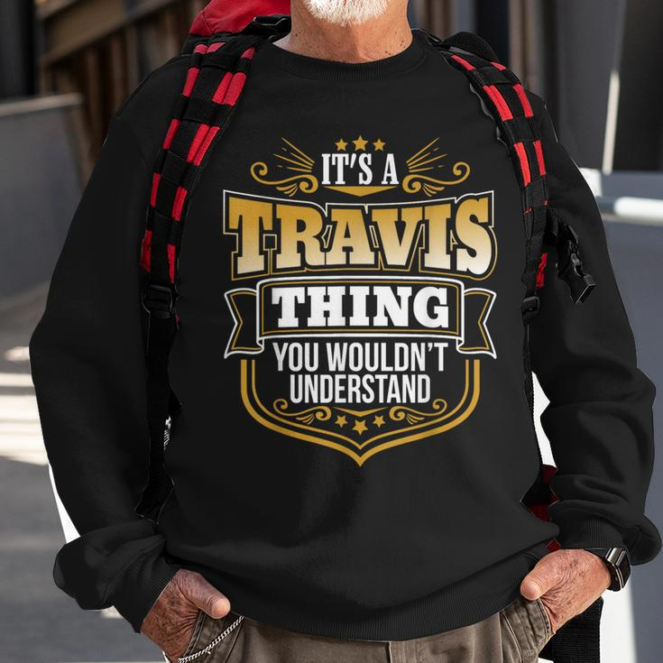 Its A Travis Thing You Wouldnt Understand Travis Sweatshirt Gifts for Old Men