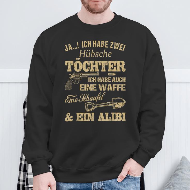 Ja Ich Habe Zwei Habe Also Eine Weffe Ja I Habe Two Habe Töchter Ich Habe Sweatshirt Geschenke für alte Männer