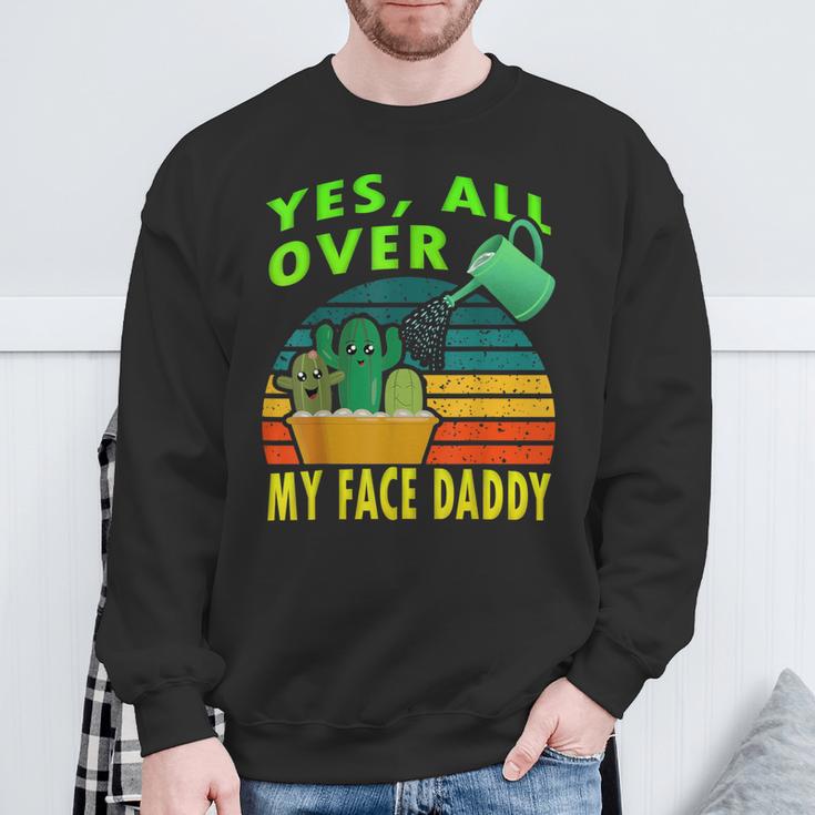 Ja Überall In Meinem Gesicht Papa Lustige Pflanze Papaintage-Stil Sweatshirt Geschenke für alte Männer