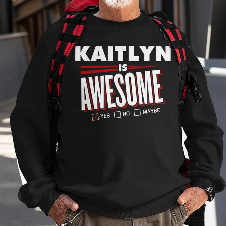 Kaitlyn Is Awesome Family Friend Name Sweatshirt Gifts for Old Men