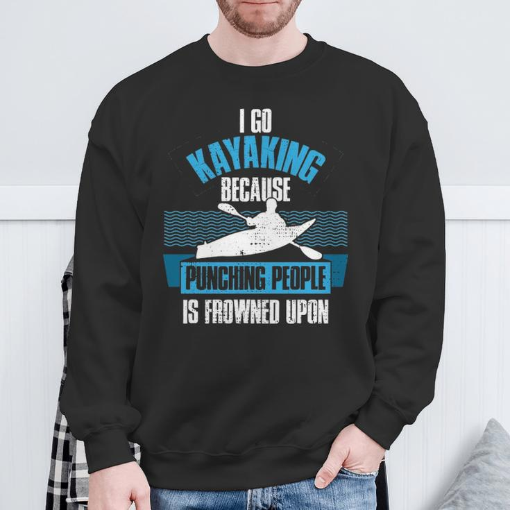 Kayaking Because Punching People Is Frowned Upon Sweatshirt Gifts for Old Men