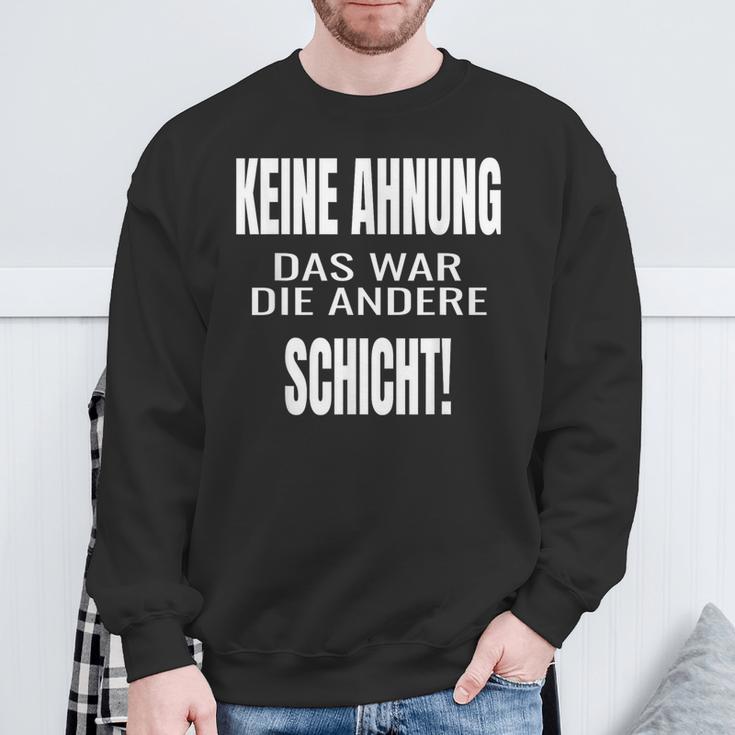 Keine Ahnung Das War Die Andere Schier Sweatshirt Geschenke für alte Männer